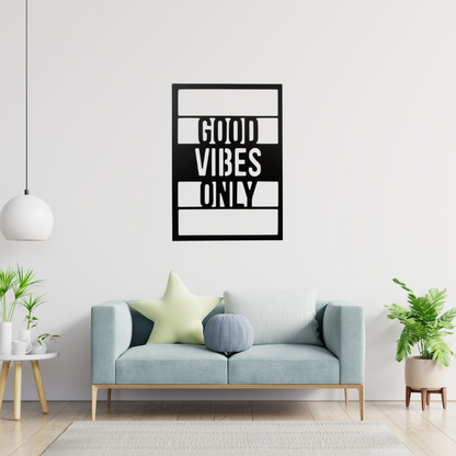 Good Vibes Only